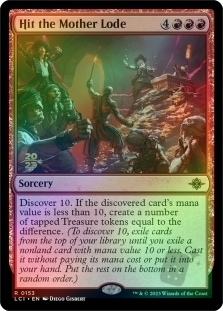 Hit the Mother Lode (The Lost Caverns of Ixalan Prerelease)