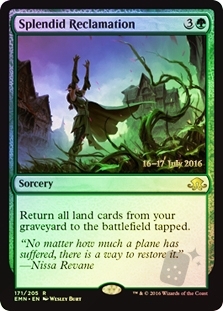 Splendid Reclamation (Eldritch Moon Prerelease)
