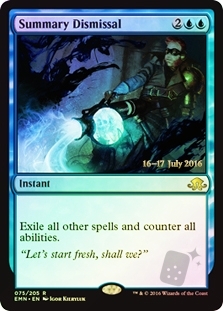 Summary Dismissal (Eldritch Moon Prerelease)